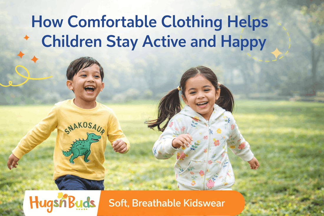 How Comfortable Clothing Helps Children Stay Active and Happy